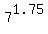 7%5E1.75