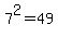 7%5E2=49