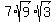 7+%2A+sqrt%289%29+%2A+sqrt%283%29