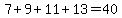 7+%2B+9+%2B+11+%2B+13+=+40
