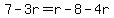 7+-+3r+=+r+-+8+-+4r