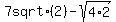 7+sqrt%282%29+-+sqrt%284+%2A2%29
