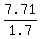 7.71/1.7))
