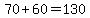 70%2B60+=+130