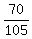 70/105