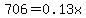 706=0.13x