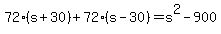 72%28s%2B30%29%2B72%28s-30%29=s%5E2-900