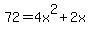 72+=+4x%5E2+%2B+2x