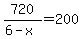 720+%2F+%286+-+x%29+=+200