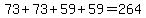 73+%2B+73+%2B+59+%2B+59+=+264