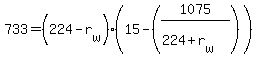 733=%28224-r%5Bw%5D%29%2815-%281075%2F%28224%2Br%5Bw%5D%29%29%29