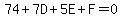 74+7D+5E+F=0