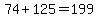74.00%2B125.00=199.00