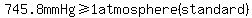 745.8mmHg>=1atmosphere(standard)