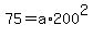 75+=+a%2A200%5E2