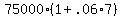75000%281+%2B+.06%2A7%29