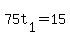 75t%5B1%5D+=+15