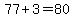 77%2B3=80
