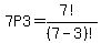 7P3=%287%21%29%2F%287-3%29%21