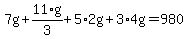 7g + 11*g/3 + 5*2g + 3*4g = 980