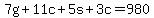 7g + 11c + 5s + 3c = 980