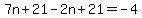 7n%2B21-2n%2B21=-4