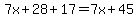 7x+28+17=7x+45