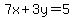 7x+3y=5