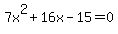 7x%5E2%2B16x-15=0