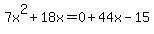 7x%5E2%2B18x=0%2B44x-15