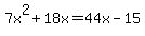 7x%5E2%2B18x=44x-15