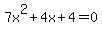 7x%5E2%2B4x%2B4=0