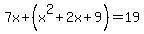 7x+%2B+%28x%5E2%2B2x%2B9%29+=+19
