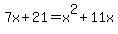 7x+%2B+21+=+x%5E2+%2B+11x