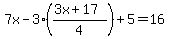 7x-3((3x+17)/4)+5=16