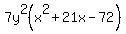 7y%5E2%28x%5E2+%2B+21x+-+72%29+