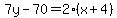 7y-70=2%28x%2B4%29