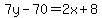 7y-70=2x%2B8