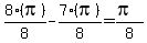 8%28pi%29%2F8-7%28pi%29%2F8=%28pi%29%2F8