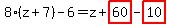 8%2A%28z%2B7%29-6=z%2Bhighlight_red%28+60+%29-highlight_red%28+10+%29