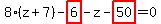8%2A%28z%2B7%29-highlight_red%28+6+%29-z-highlight_red%28+50+%29=0