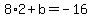 8%2A2+%2Bb+=+-16