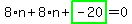 8%2An%2B8%2An%2Bhighlight_green%28+-20+%29=0
