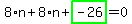 8%2An%2B8%2An%2Bhighlight_green%28+-26+%29=0