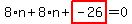 8%2An%2B8%2An%2Bhighlight_red%28+-26+%29=0