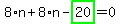 8%2An%2B8%2An-highlight_green%28+20+%29=0