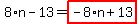 8%2An-13=highlight_red%28+-8%2An%2B13+%29