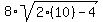 8%2Asqrt%282%2810%29-4%29