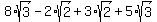8%2Asqrt%283%29-2%2Asqrt%282%29%2B3%2Asqrt%282%29%2B5%2Asqrt%283%29