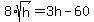 8%2Asqrt%28h%29+=+3h+-+60